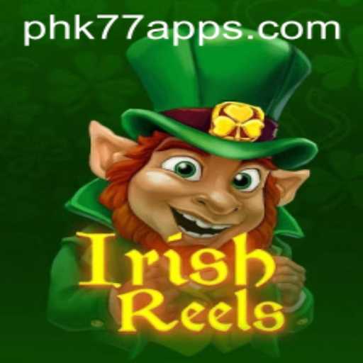 Exploring the Mystical World of Irish Reels with PHK77.COM
